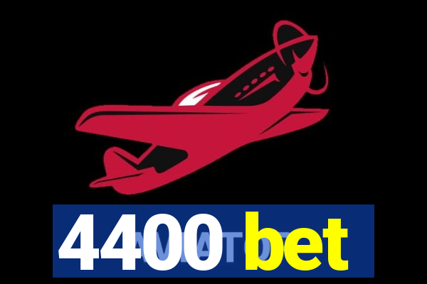 4400 bet